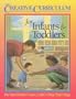 The Creative Curriculum for Infants & Toddlers