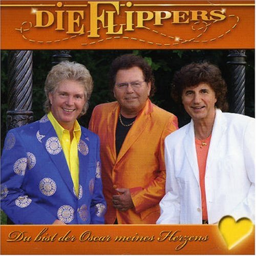 Die Flippers - Du Bist Der Oscar Meines Herzen - Zortam Music