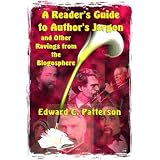 A Reader's Guide to Author's Jargon and Other Ravings from the Blogosphere ~ Edward C. Patterson