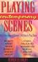 Playing Contemporary Scenes: 31 Famous Scenes and How to Play Them