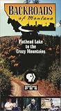 Backroads of Montana: Flathead Lake to the Crazy Mountains [VHS]