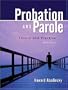 Probation and Parole: Theory and Practice (9th Edition)