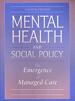 Mental health and social policy : the emergence of managed care