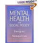 Mental Health and Social Policy: The Emergence of Managed Care (4th Edition)