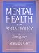 Mental Health and Social Policy: The Emergence of Managed Care (4th Edition)