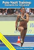 Pole-Vault Training: Elements for All Levels