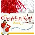 The Cheerleading Book by Stephanie Breaux French