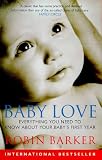 Baby love : everything you need to know about your baby's first year