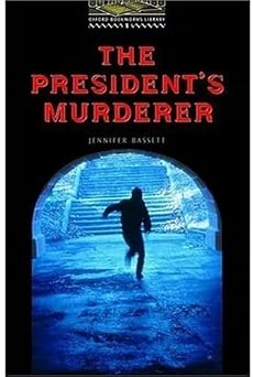 The President's Murderer: Level 1 (Bookworms Series)