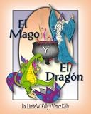 El Mago y El Dragón (Spanish Edition)
