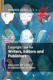 Copyright law for writers, editors and publishers