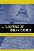 A Culture of Conspiracy: Apocalyptic Visions in Contemporary America (Comparative Studies in Religion & Society)