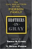 Brothers In Gray: The Civil War Letters Of The Pierson Family