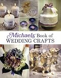 Michaels Book of Wedding Crafts
