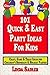 101 Quick & Easy Party Ideas For Kids by Linda Sadler
