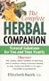 The Complete Herbal Companion: Natural Solutions for You and Your Family