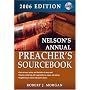 Nelson's Annual Preacher's Sourcebook : 2006 Edition (Nelson's Annual Preacher's Sourcebook)