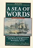 A Sea of Words: A Lexicon and Companion for Patrick O'Brian's Seafaring Tales