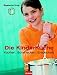 Listmania : Die Kinderküche: Kochen, schmecken, entdecken -