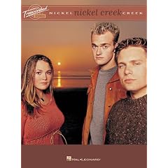 Nickel Creek: Transcribed Scores