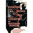 Click here to buy Floating Down the Country by  Matthew Mohlke.