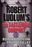 The Cassandra Compact: A Covert-One Novel