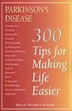 Parkinson s Disease: 300 Tips for Making Life Easier