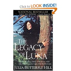 The Legacy of Luna: The Story of a Tree, a Woman and the Struggle to Save the Redwoods