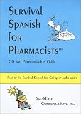 Survival Spanish for Pharmacists (Spanish Edition)