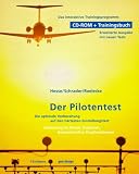 Der Pilotentest: Die optimale Vorbereitung auf den haertesten Einstellungstest