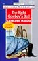Right Cowboy'S Bed (Caught With A Cowboy) (Harlequin American Romance)