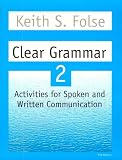 Clear Grammar 2: Activities for Spoken and Written Communication (Student Book)