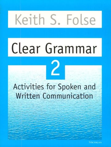 Clear Grammar 2: Activities for Spoken and Written Communication (Student Book)