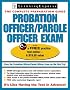 Probation/Parole Officer Exam (Probation Officer/Parole Officer Exam (Learning Express))