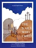 The Nails Who Cried