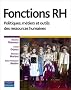 Fonctions RH : Politiques, m�tiers et outils des ressources humaines