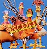 Chicken Run : l\'éclosion d\'un film