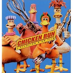 Chicken Run : l'�closion d'un film