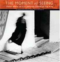 The Moment of Seeing: Minor White at the California School of Fine Arts