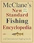 McClane's New Standard Fishing Encyclopedia and International Angling Guide