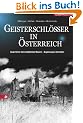 Geisterschl�sser in �sterreich: Spuk hinter herrschaftlichen Mauern - Augenzeugen berichten