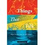 Things That Talk: Object Lessons from Art and Science