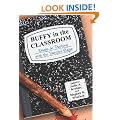 Buffy in the Classroom: Essays on Teaching with the Vampire Slayer