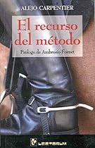 El recurso del metodo (Spanish Edition) El recurso del metodo (Spanish Edition)