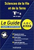 ABC du Bac : Sciences de la Vie et de la Terre, terminale S, cours + exercices