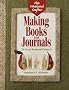 The Weekend Crafter: Making Books and Journals: 20 Great Weekend Projects