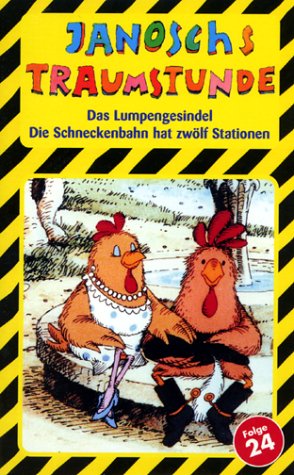 Janoschs Traumstunde 24: Das Lumpengesindel/Die Schneckenbahn hat zwölf Stationen