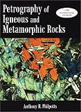 Petrography of Igneous and Metamorphic Rocks