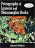 Petrography of Igneous and Metamorphic Rocks