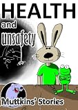 Health and Unsafety (Muttkins Stories)